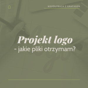 Read more about the article Zlecam projekt logo – jakie pliki powinnam/powinienem otrzymać?