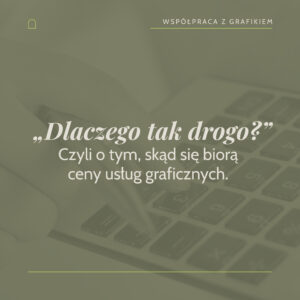 Read more about the article „Dlaczego tak drogo?” Czyli o tym, skąd się biorą ceny usług graficznych