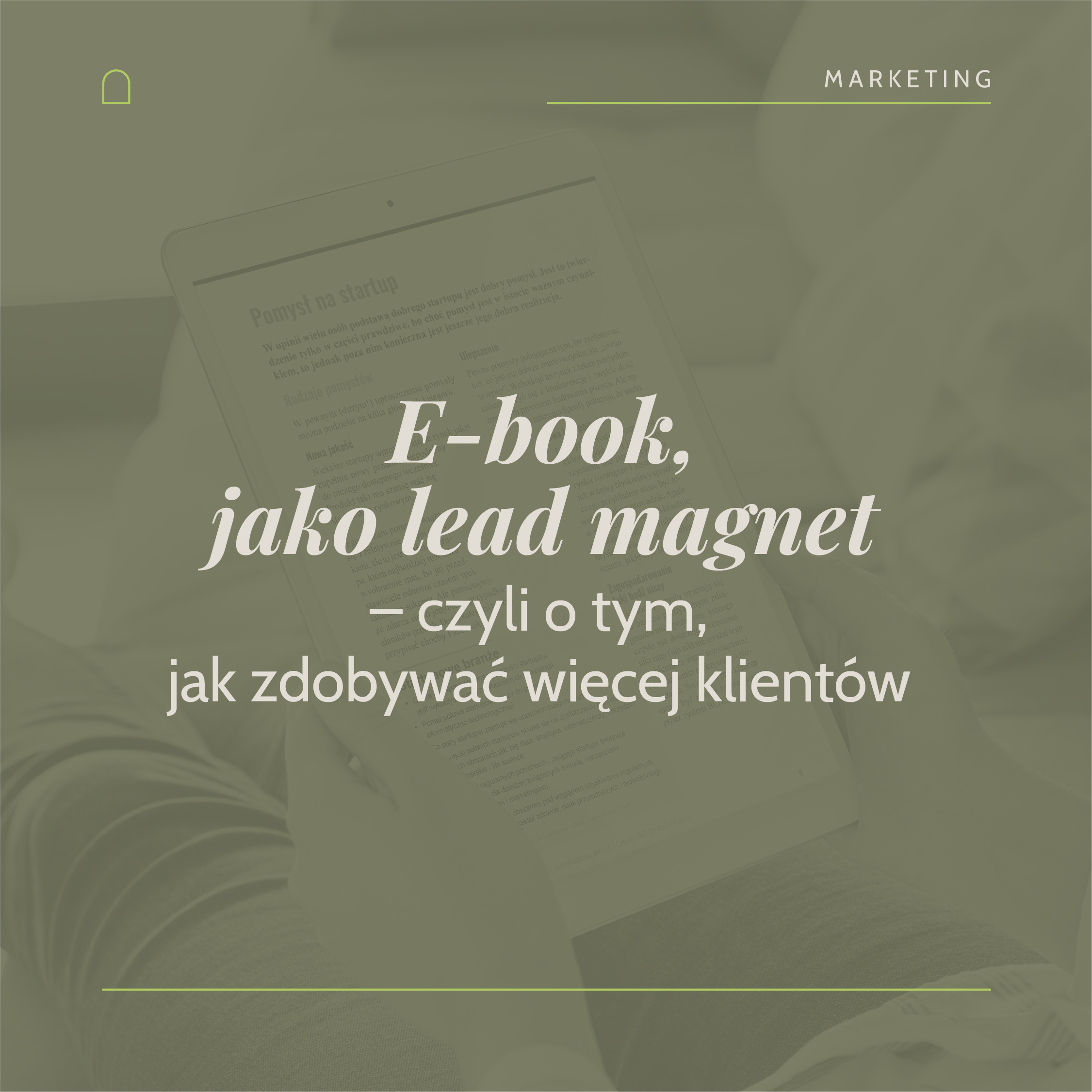 Read more about the article E-book, jako lead magnet – czyli o tym, jak zdobywać więcej klientów